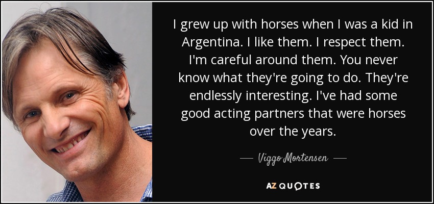 quote-i-grew-up-with-horses-when-i-was-a-kid-in-argentina-i-like-them-i-respect-them-i-m-caref...jpg